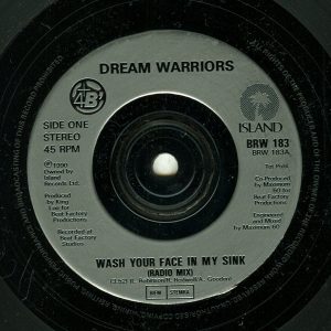 Wash Your Face in My Sink by Dream Warriors