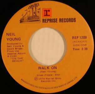 Walk On by Neil Young