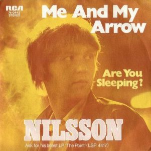 Me And My Arrow by Nilsson