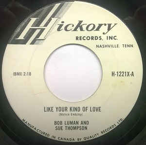 I Like Your Kind Of Love by Bob Luman and Sue Thompson