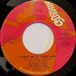 Hang On To Your Life/Do You Miss Me Darlin' by The Guess Who