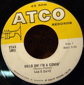 Hold On! I'm A Comin' by Sam & Dave