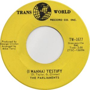 (I Wanna) Testify by The Parliaments