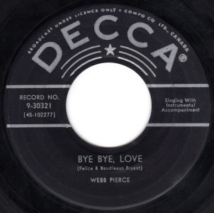 Bye Bye Love by Webb Pierce