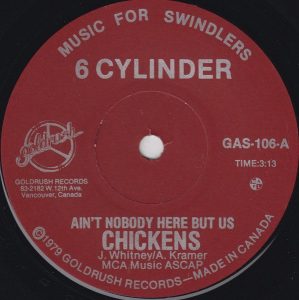 Ain't Nobody Here But Us Chickens by 6 Cylinder
