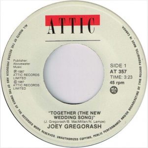 Joey Gregorash - Together (The New Wedding Song) 45 (Attic Canada).JPG