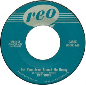 Ray Smith - Put Your Arms Around Me Honey 45 (Reo).JPG