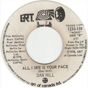 Dan Hill - All I See Is Your Face 45 (GRT Promo Canada).JPG