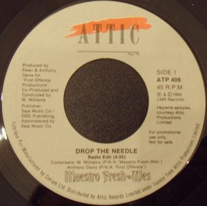 Maestro Fresh Wes - Drop The Needle 45 (Attic Canada)