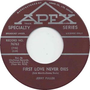 Jerry Fuller - First Love Never Dies 45 (Apex)
