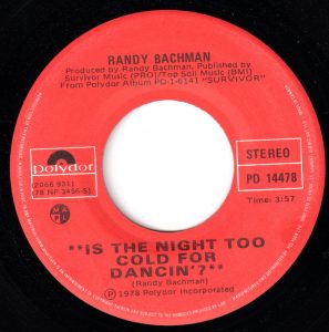 Randy Bachman - Is The Night Too Cold For Dancin' 45 (Polydor Canada)