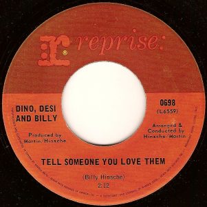 Dino, Desi & Billy - Tell Someone You Love Them 45 (Reprise Canada)