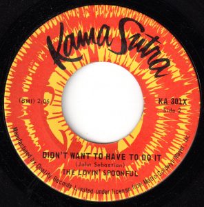 Lovin' Spoonful - Didn't Want To Have To Do It 45 (Kama Sutra Canada)