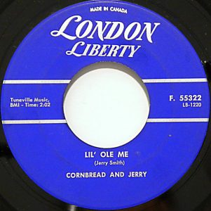 Cornbread & Jerry - Li'l Ole Me 45 (London Liberty Canada)