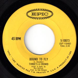 Three's (3's) A Crowd - Bound To Fly 45 (Epic Canada)