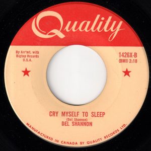 Del Shannon - Cry Myself To Sleep 45 (Quality)