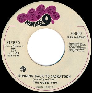 Guess Who - Running Back To Saskatoon 45 (Nimbus 9 Canada)