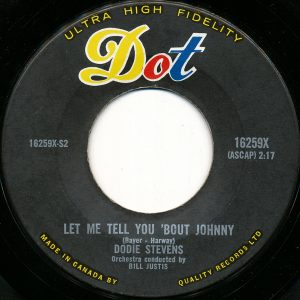 Dodie Stevens - Let Me Tell You 'Bout Johnny 45 (Dot Canada)