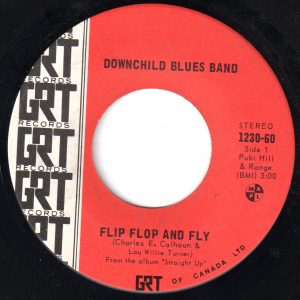 Downchild Blues Band - Flip, Flop And Fly 45 (GRT Canada)