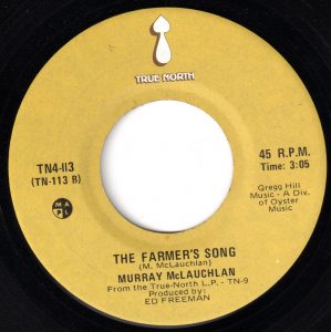 Murray McLauchlan - The Farmer's Song 45 (True North Canada)