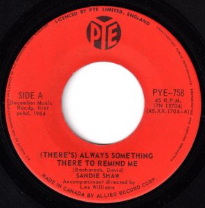 Sandie Shaw - (There's) Always Something There To Remind Me 45 (Pye Canada)