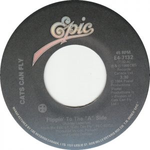 Cats Can Fly - Flippin' To The ''A'' Side 45 (Epic Canada)