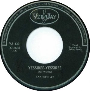 Ray Whitley - Yessiree-Yessiree 45 (Vee Jay Canada)