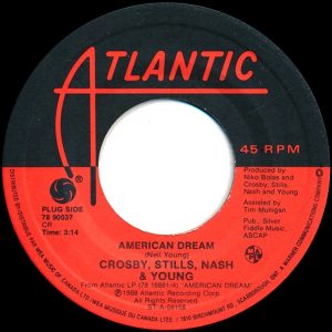 Crosby, Stills, Nash & Young - American Dream 45 (Atlantic Canada)