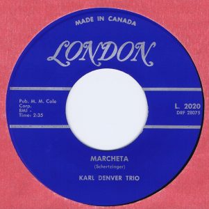 Karl Denver Trio - Marcheta 45 (London Canada)