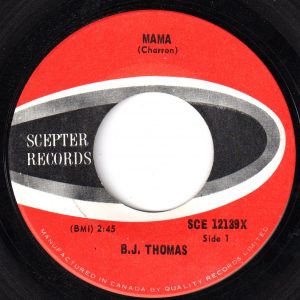 B.J. Thomas - Mama 45 (Scepter Canada)