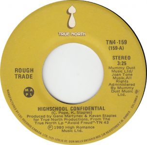 Rough Trade - Highschool Confidential 45 (True North Canada)
