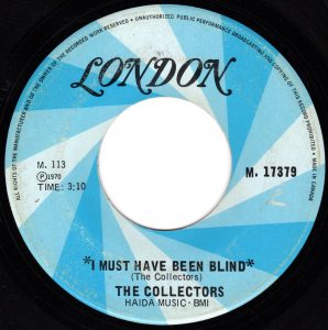 Collectors - I Must Have Been Blind 45 (London Canada)