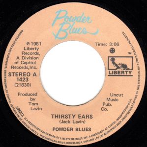 Powder Blues - Thirsty Ears 45 (Liberty Canada)_452