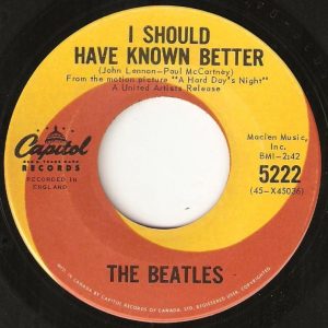 Beatles - 80 - 5222BX - I Should Have Known Better 45 (Capitol Canada)