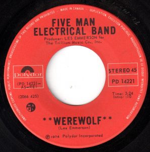 Five Man Electrical Band - Werewolf 45 (Polydor Canada)
