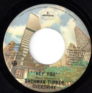 Bachman-Turner Overdrive - Hey You 45 (Mercury Canada)