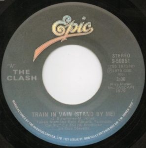 Clash - Train In Vain 45 (Epic Canada)