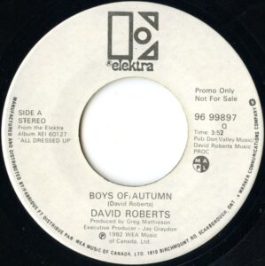 David Roberts - Boys Of Autumn 45 (Elektra Canada)