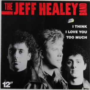 I Think I Love You Too Much by Jeff Healey Band
