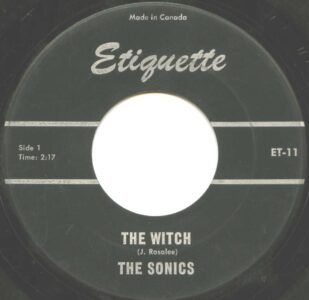 Sonics - The Witch 45 (Etiquitte Can.)