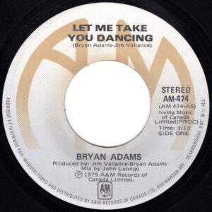 Bryan Adams - Ley Me Take You Dancing 45 (A&M Canada)