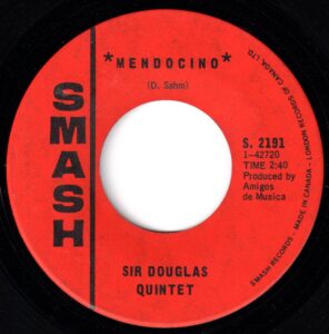 Sir Douglas Quintet - Mendocino 45 (Smash Canada)