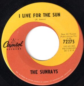 Sunrays - I Live For The Sun 45 (Capitol Canada)