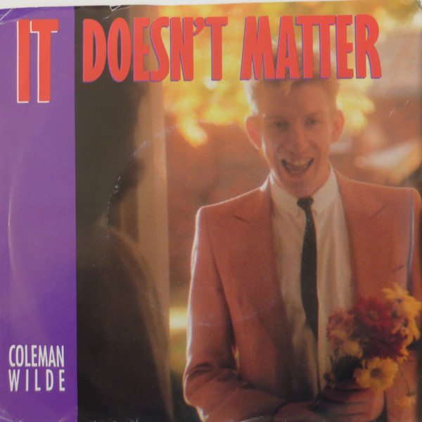 It Doesn't Matter by Coleman Wilde