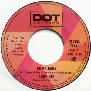 Andy Kim - Be My Baby 45 (Dot Canada)4