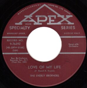 Everly Brothers - Love Of My Life 45 (Apex)_922