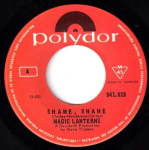 Magic Lanterns - Shame, Shame 45 (Polydor Canada)