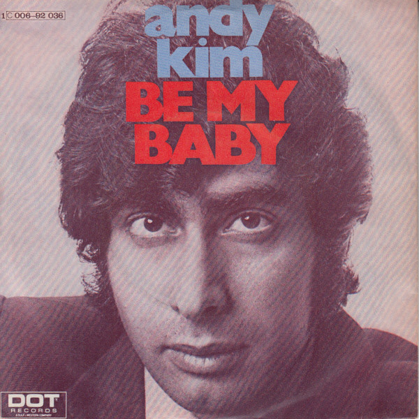 Be My Baby by Andy Kim