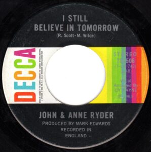 John & Anne Ryder - I Still Believe In Tomorrow 45 (Decca Canada)