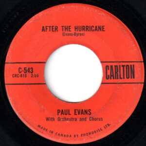 Paul Evans - After The Hurricane 45 (Carlton Canada)